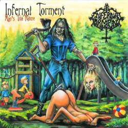 Infernal Torment : Man's True Nature